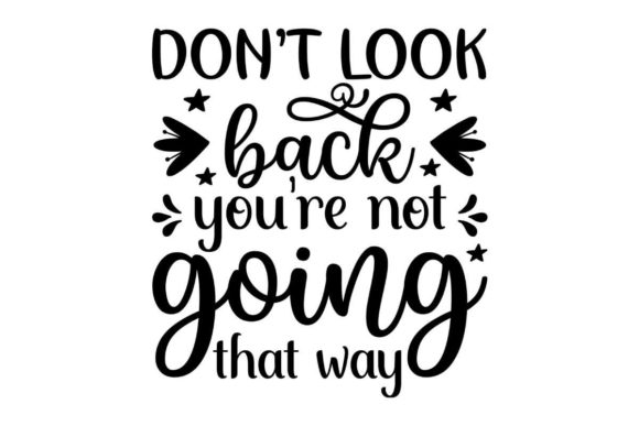Dont Look Back School Youre Not Going