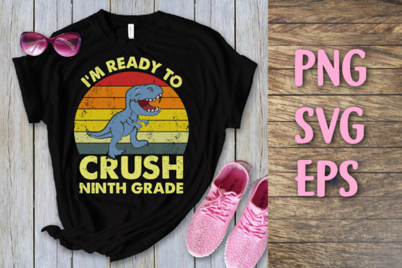 I'm Ready to Crush Ninth Grade Svg: A Versatile Design for Print on Demand