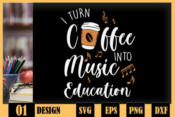 I Turn Coffee into Music Teacher Coffee: A Creative Fusion for Educators and Designers
